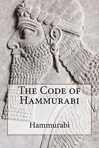 The Code of Hammurabi von CREATESPACE